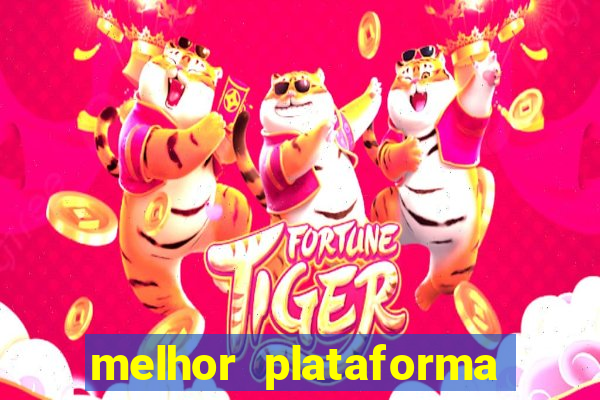 melhor plataforma para ganhar dinheiro no fortune tiger